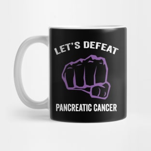 pancreatic cancer awareness - Let's defeat pancreatic cancer - pancreatic cancer warriors Mug